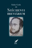 Pro Pannonia Kiadói Alapítvány Ferenczy Anna, Murányi Szabolcs: Széchenyi breviárium - könyv