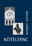 Pro Pannonia Kiadói Alapítvány Krassó Sándor: Kötéltánc - könyv