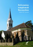 Pro Pannonia Kiadói Alapítvány Lázár Gy. Levente: Református templomok Baranyában - könyv