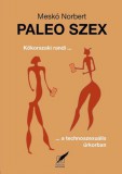 Pro Pannonia Kiadói Alapítvány Meskó Norbert: Paleo szex - könyv