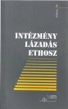 Pro Philosophia Steel, Susannah: Intézmény, lázadás, ethosz - könyv