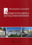 Pro-Print Könyvkiadó Hermann Gusztáv: Székelyudvarhely művelődéstörténete - könyv