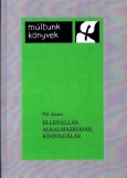 Pro-Print Könyvkiadó Pál János: Ellenállás, alkalmazkodás, kiszolgálás - könyv