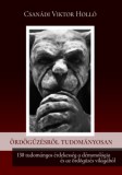 Professzorok Kiadója Csanádi Viktor Holló: Ördögűzésről tudományosan - könyv
