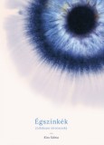 Publicity Aim Kft. Kiss Edina: Égszínkék - Lélektani történetek - könyv