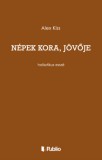 Publio Alex Kiss: Népek kora, jövője - könyv