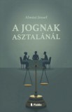 Publio Almási József: A jognak asztalánál - könyv