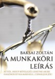 Publio Baksai Zoltán: A munkaköri leírás - Attól, hogy kötelező, lehetne akár hasznos is? Ha már kell, csináljuk jól! - könyv