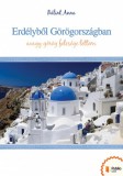 Publio Bálint Anna: Erdélyből Görögországban - könyv