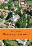 Publio Béres M. Léna: Menni vagy maradni? - könyv