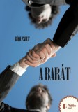 Publio Bódi Zsolt: A barát - könyv