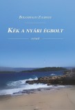 Publio Bolgárfalvi Z Károly: KÉK A NYÁRI ÉGBOLT - könyv
