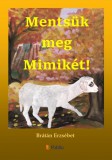 Publio Brátán Erzsébet: Mentsük meg Miimikét! - könyv