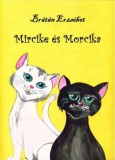 Publio Brátán Erzsébet: Mircike és Morcika - könyv