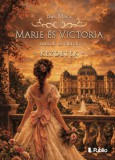 Publio Bús Maya: Marie és Victoria - sorsok és életek - könyv
