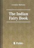 Publio Cornelius Mathews: The Indian Fairy Book - könyv