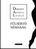 Publio Domanits András László: Fülsértő némaság - könyv