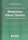 Publio Dorothy Scarborough: Humorous Ghost Stories - könyv