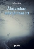 Publio Fekete Liza: Álmomban már jártam itt - első rész - könyv