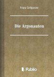 Publio Franz Grillparzer: Die Argonauten - könyv