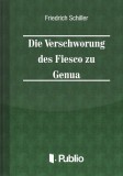 Publio Friedrich Schiller: Die Verschwoerung des Fiesco zu Genua - könyv