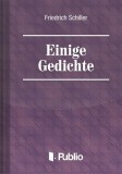 Publio Friedrich Schiller: Einige Gedichte - könyv