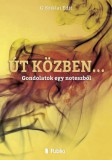 Publio G.Sziklai Edit: Út közben… - Gondolatok egy noteszből - könyv