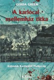 Publio Gerda Green: A karlócai szellemház titka - Kalandok Karlócától Mallorcáig - könyv