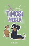 Publio Harcsa Tímea: Timcsi Mesék - könyv