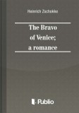 Publio Heinrich Zschokke: The Bravo of Venice; a romance - könyv