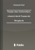 Publio Immanuel Kant: Träume eines Geistersehers, erläutert durch Träume der Metaphysik - könyv