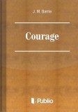 Publio James M. Barrie: Courage - könyv