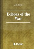 Publio James M. Barrie: Echoes of the War - könyv