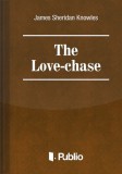 Publio James Sheridan Knowles: The Love-Chase - könyv