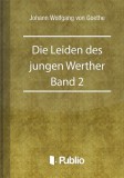 Publio Johann Wolfgang von Goethe: Die Leiden des jungen Werther - Band 2 - könyv