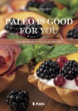 Publio Kalmár Erzsébet: Paleo is good for you - Cookbook with 115 paleo recipes - könyv