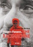 Publio Kálnoki Kis Attila: Szőnyi Ferenc, The Racemachine - könyv