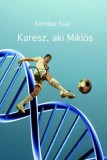 Publio Kertész Éva: Karesz, aki Miklós - könyv