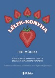 Publio Kiadó Fert Mónika: Lélek-konyha - könyv