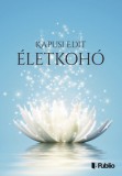 Publio Kiadó Kapusi Edit: Életkohó - könyv