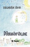 Publio Kiadó Kecskés Éva: Manófölde - könyv