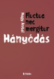Publio Kiadó Nagy Antal: Hányódás - könyv