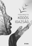 Publio Kiadó Pokk Brigitta: Ködös igazság - könyv