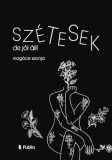Publio Kiadó Szétesek, de jól áll!