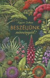 Publio Kiadó Szigeti Zoltán: Beszéljünk növényül! - könyv