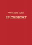 Publio Kiadó Vontszemű János: Szűzkereszt - könyv