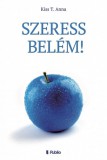 Publio Kiss T. Anna: Szeress belém! - könyv