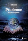 Publio Máté Eliza: Prudence - avagy az Egyetlen - könyv