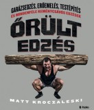 Publio MATT KROCZALESKI: Őrült edzés - könyv