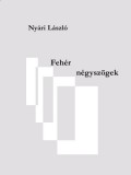 Publio Nyári László: Fehér négyszögek - könyv